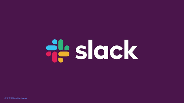 Slack Adjusts Free User Policy: Chat History and Files Retained for Only One Year
