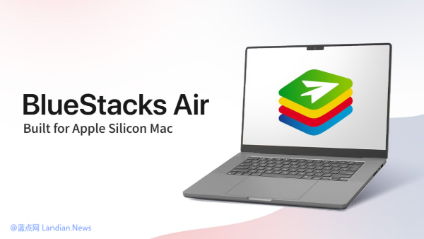 BlueStacks Emulator Launches BlueStacks Air for Mac Users to Run Android Apps, Supporting Apple M Series Chips